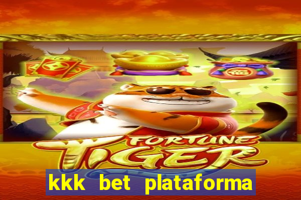 kkk bet plataforma de jogos